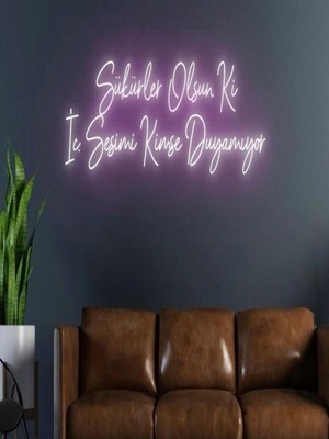 Biz Bu İşin Keyif Kısmındayız Şükürler Olsun Ki Iç Sesimi Kimse Duyamıyor Yazılı Neon Tabela