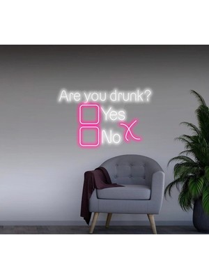 Biz Bu İşin Keyif Kısmındayız Are You Drunk? Yazılı ve Şekilli Neon Tabela