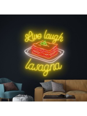 Biz Bu İşin Keyif Kısmındayız Live Laugh Lasagna Yazılı ve Şekilli Neon Tabela