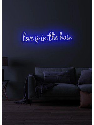 Biz Bu İşin Keyif Kısmındayız Love Is In The Hair Yazılı Neon Tabela