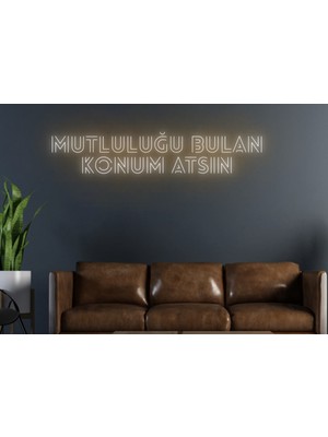 Biz Bu İşin Keyif Kısmındayız Mutluluğu Bulan Konum Atsın Yazılı Neon Tabela