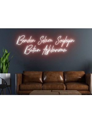 Biz Bu İşin Keyif Kısmındayız Benden Selam Söyleyin Bütün Aşklarıma Yazılı Neon Tabela