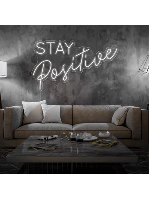 Biz Bu İşin Keyif Kısmındayız Stay Positive Yazılı Neon Tabela