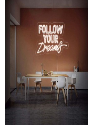 Biz Bu İşin Keyif Kısmındayız Follow Your Dreams Yazılı Neon Tabela