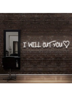 Biz Bu İşin Keyif Kısmındayız I Wıll Cut You Yazılı Neon Tabela