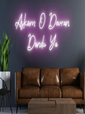 Biz Bu İşin Keyif Kısmındayız Aşkom O Devran Döndü Ya Yazılı Neon Tabela