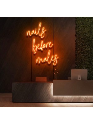 Biz Bu İşin Keyif Kısmındayız Nails Before Males Yazılı Neon Tabela