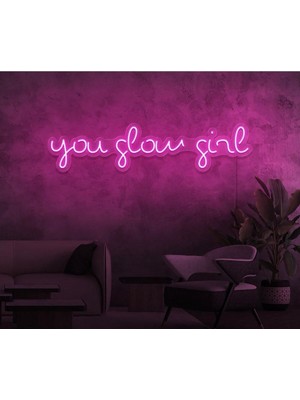 Biz Bu İşin Keyif Kısmındayız You Glow Girl Yazılı Neon Tabela