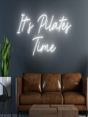 Biz Bu İşin Keyif Kısmındayız It's Pilates Time Yazılı Neon Tabela