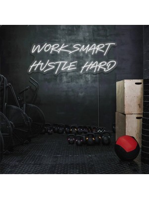 Biz Bu İşin Keyif Kısmındayız Work Smart Hustle Hard Yazılı Neon Tabela
