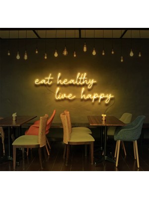 Biz Bu İşin Keyif Kısmındayız Eat Healthy Live Happy Yazılı Neon Tabela