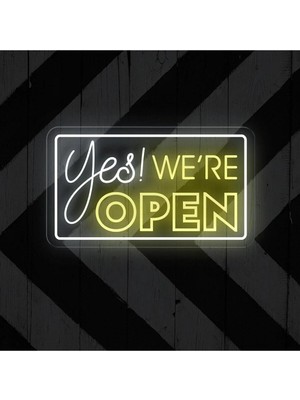 Biz Bu İşin Keyif Kısmındayız Yes! We're Open Yazılı Neon Tabela