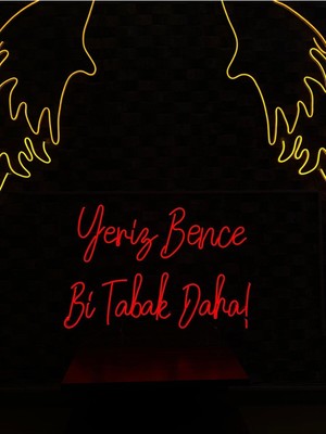 Biz Bu İşin Keyif Kısmındayız Yeriz Bence Bi Tabak Daha! Yazılı Neon Tabela