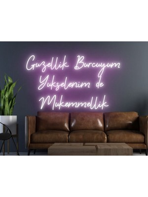 Biz Bu İşin Keyif Kısmındayız Güzellik Burcuyum Yükselenim De Mükkemmellik Yazılı Neon Tabela