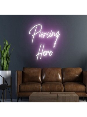 Biz Bu İşin Keyif Kısmındayız Piercing Here Yazılı Neon Tabela