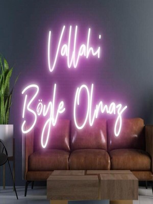 Biz Bu İşin Keyif Kısmındayız Vallahi Böyle Olmaz Yazılı Neon Tabela