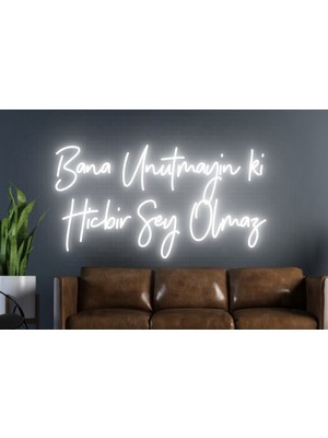 Biz Bu İşin Keyif Kısmındayız Bana Unutmayın Ki Hiçbir Şey Olmaz Yazılı Neon Tabela