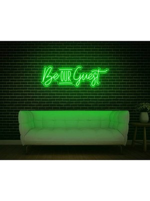 Biz Bu İşin Keyif Kısmındayız Be Our Guest Yazılı Neon Tabela