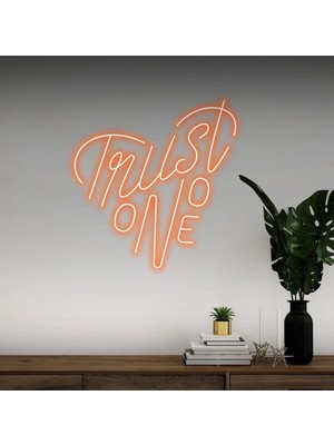 Biz Bu İşin Keyif Kısmındayız Trust No One Yazılı Neon Tabela