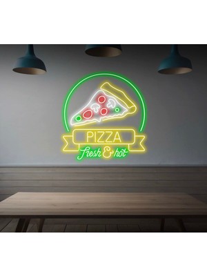 Biz Bu İşin Keyif Kısmındayız Pızza Fresh&hot Yazılı ve Şekilli Neon Tabela