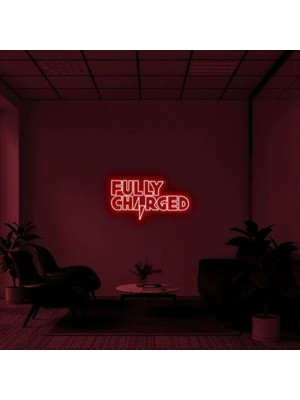 Biz Bu İşin Keyif Kısmındayız Fully Charged Yazılı Neon Tabela