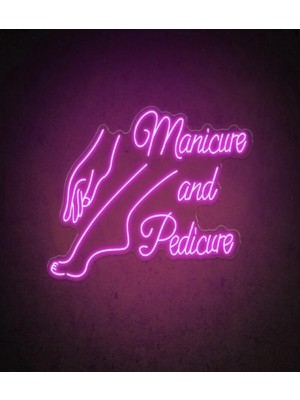 Biz Bu İşin Keyif Kısmındayız Manicure And Pedicure Yazılı ve Şekilli Neon Tabela