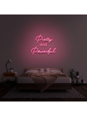 Biz Bu İşin Keyif Kısmındayız Pretty And Powerful Yazılı Neon Tabela