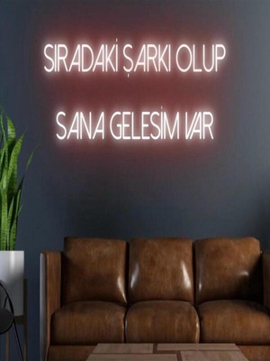 Biz Bu İşin Keyif Kısmındayız Sıradaki Şarkı Olup Sana Gelesim Var Yazılı Neon Tabela