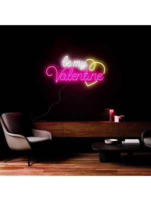 Biz Bu İşin Keyif Kısmındayız Be My Valentıne Yazılı Neon Tabela