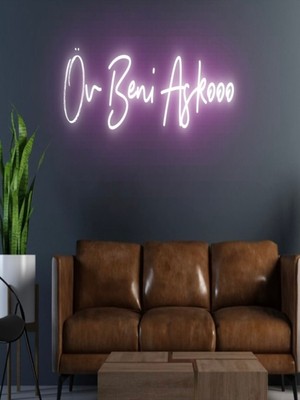 Biz Bu İşin Keyif Kısmındayız Öv Beni Aşkooo Yazılı Neon Tabela