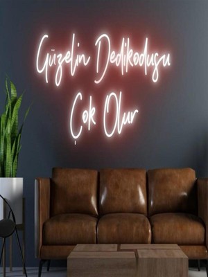 Biz Bu İşin Keyif Kısmındayız Güzelin Dedikodusu Çok Olur Yazılı Neon Tabela