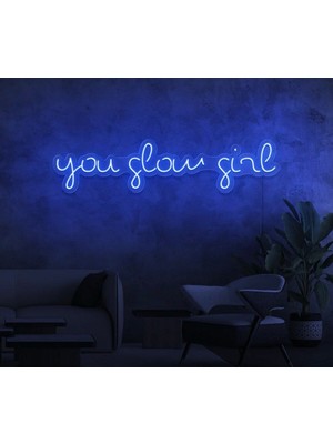 Biz Bu İşin Keyif Kısmındayız You Glow Girl Yazılı Neon Tabela