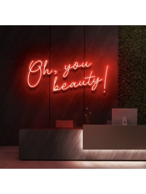 Biz Bu İşin Keyif Kısmındayız Oh,you Beauty! Yazılı Neon Tabela