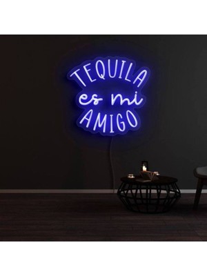 Biz Bu İşin Keyif Kısmındayız Tequıla Es Mi Amıgo Yazılı Neon Tabela