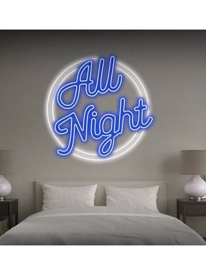 Biz Bu İşin Keyif Kısmındayız All Night Yazılı Neon Tabela