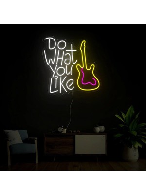 Biz Bu İşin Keyif Kısmındayız Do What You Like Yazılı ve Şekilli Neon Tabela