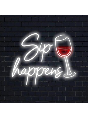 Biz Bu İşin Keyif Kısmındayız Sip Happ*ens Yazılı ve Şekilli Neon Tabela