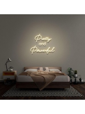 Biz Bu İşin Keyif Kısmındayız Pretty And Powerful Yazılı Neon Tabela