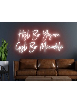 Biz Bu İşin Keyif Kısmındayız Hızlı Bir Yaşam Gizli Bir Mücadele Yazılı Neon Tabela
