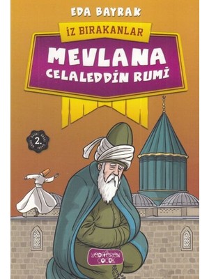 Datatek Mevlana Celaleddin Rumi - Iz Bırakanlar