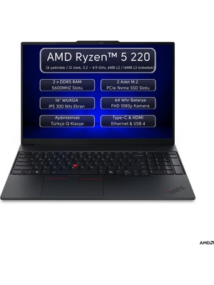 Lenovo Thinkpad E16 Gen 3 Amd Ryzen 5 220 32GB 512GB SSD 16" Wuxga Freedos Masaüstü Bilgisayar 21ST0058TX O4