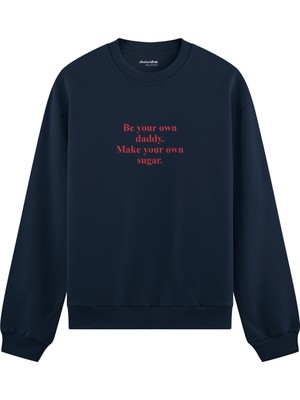 The Lucid Lab Be Your Own Daddy Make Your Own Sugar Oversize Sweatshirt - Lacivert