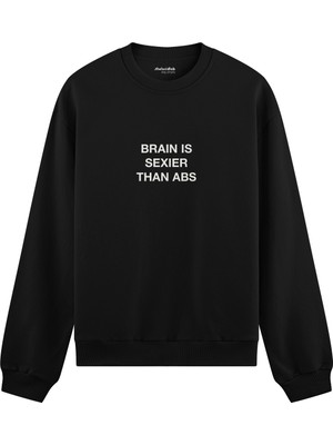 The Lucid Lab Brain Is Sexier Than Abs  Oversize Sweatshirt - Siyah