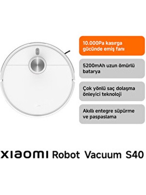 Xiaomi Robot Vacuum S40 Beyaz Akıllı Robot Süpürge 10000 Pa Emiş Gücü ile Etkili Temizlik