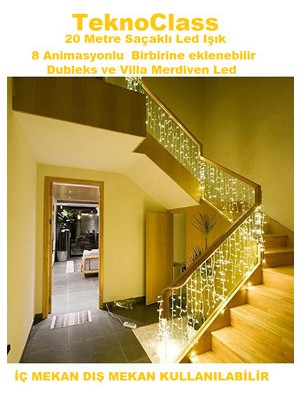TeknoClass 20 Metre Saçaklı LED Işık 8 Animasyonlu Eklenebilir Dubleks ve Villa Merdiven LED Aydınlatma