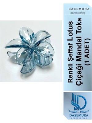 Dasemura Renkli Şeffaf Lotus Çiçeği Mandal Toka 1 Adet