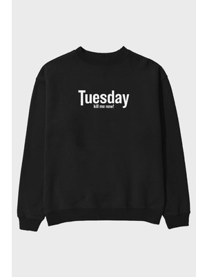 Ankhises Tuesday Ön Baskılı Oversize Sweatshirt Erkek Kadın Unisex