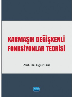 Nobel Akademik Yayıncılık Karmaşık Değişkenli Fonksiyonlar Teorisi