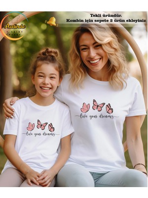Aselinda Live Your Dreams Baskılı Anne-Kız Kombin Tişört (Kombin Yapmak Için 2 Ürün Ekleyiniz)