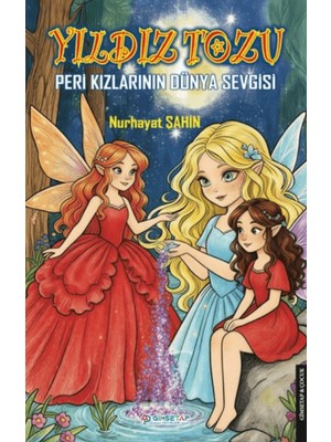 Yıldız Tozu - Peri Kızlarının Dünya Sevgisi